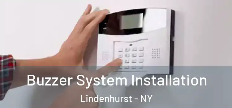 Buzzer System Installation Lindenhurst - NY