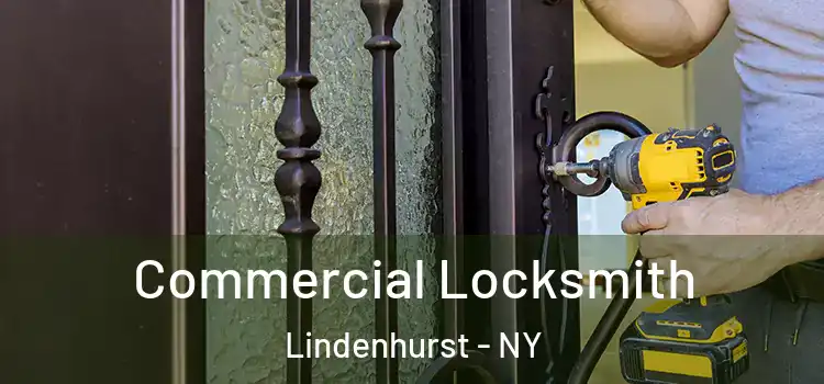 Commercial Locksmith Lindenhurst - NY