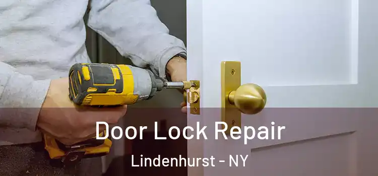 Door Lock Repair Lindenhurst - NY