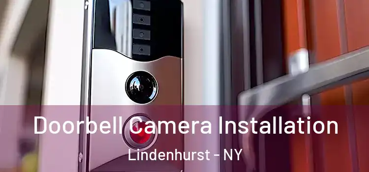 Doorbell Camera Installation Lindenhurst - NY