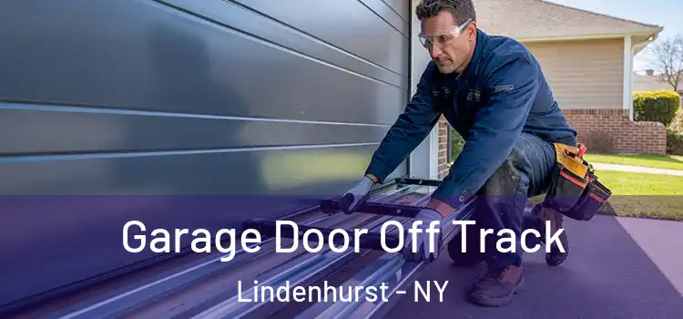  Garage Door Off Track Lindenhurst - NY