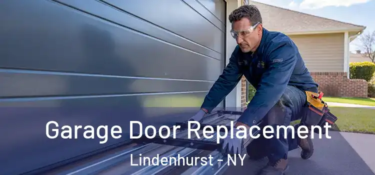  Garage Door Replacement Lindenhurst - NY