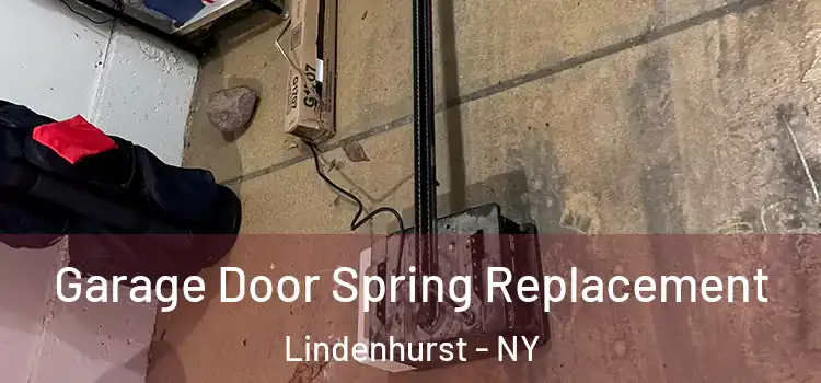  Garage Door Spring Replacement Lindenhurst - NY