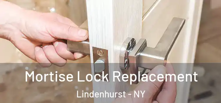 Mortise Lock Replacement Lindenhurst - NY
