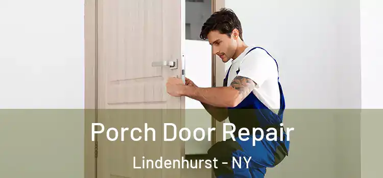  Porch Door Repair Lindenhurst - NY