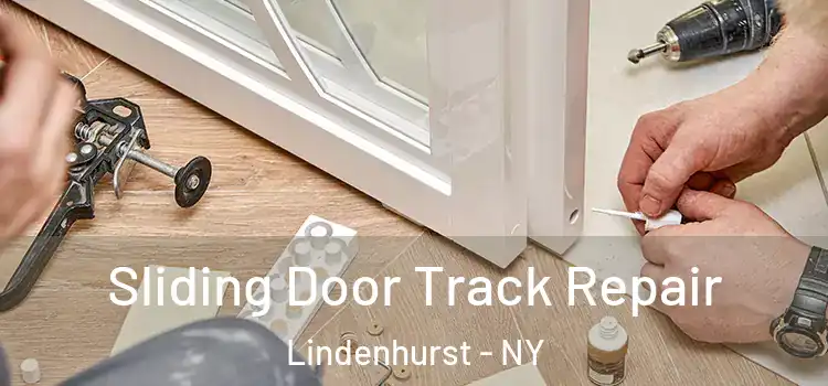 Sliding Door Track Repair Lindenhurst - NY