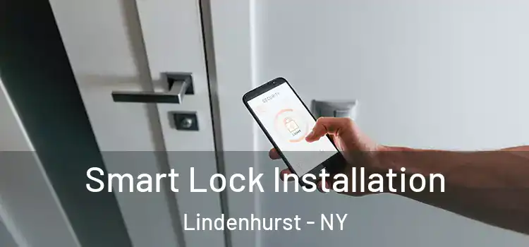 Smart Lock Installation Lindenhurst - NY