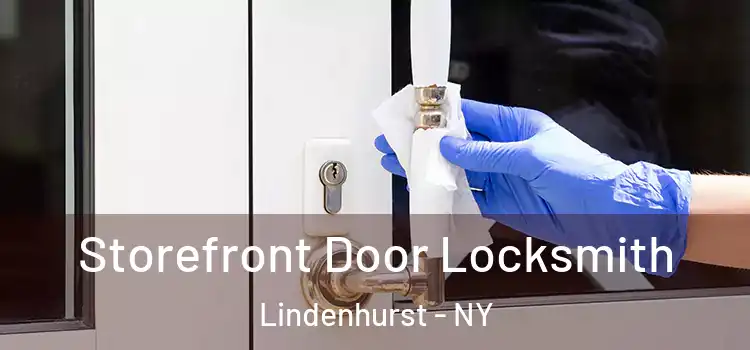 Storefront Door Locksmith Lindenhurst - NY